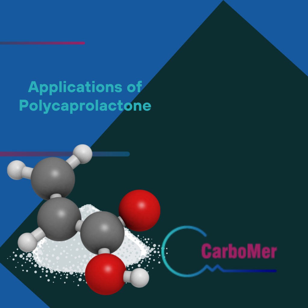 Applications of Polycaprolactone